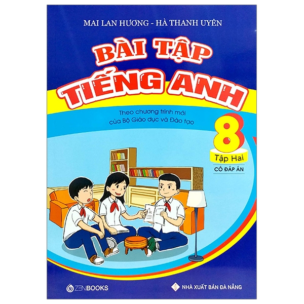 BAI TAP TIENG ANH 8 TAP 2 CO DAP AN CT MOI (ML HUONG) Z-B