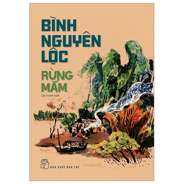 Bình Nguyên Lộc. Rừng mắm