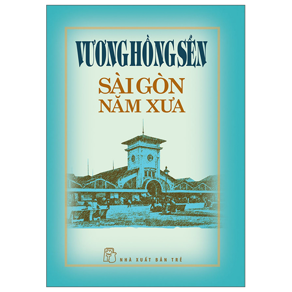 Vương Hồng Sển - Sài Gòn năm xưa