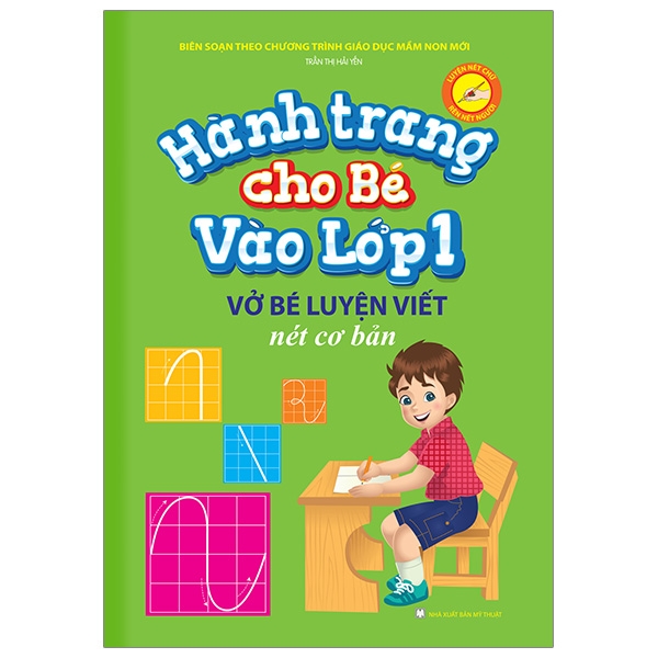 Hành Trang Cho Bé Vào Lớp 1 - Vở Bé Luyện Viết Nét Cơ Bản
