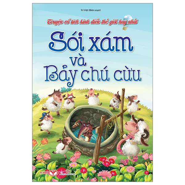 Truyện Cổ Tích Kinh Điển Thế Giới Hay Nhất - Sói Xám Và Bảy Chú Cừu