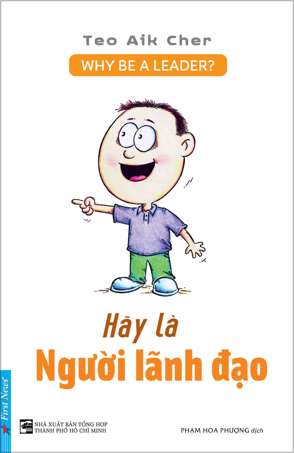 Hãy Là Người Lãnh Đạo - Why Be A Leader?