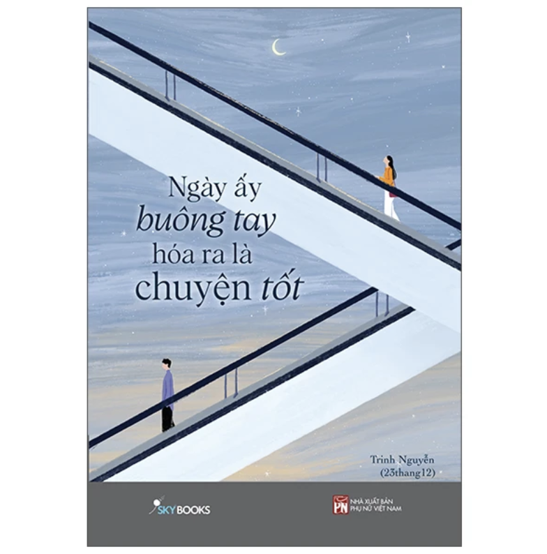 Ngày ấy buông tay hóa ra là chuyện tốt