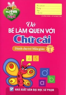 VO BE LAM QUEN VOI CHU CAI DC TRE 4-5 TUOI TAP 1