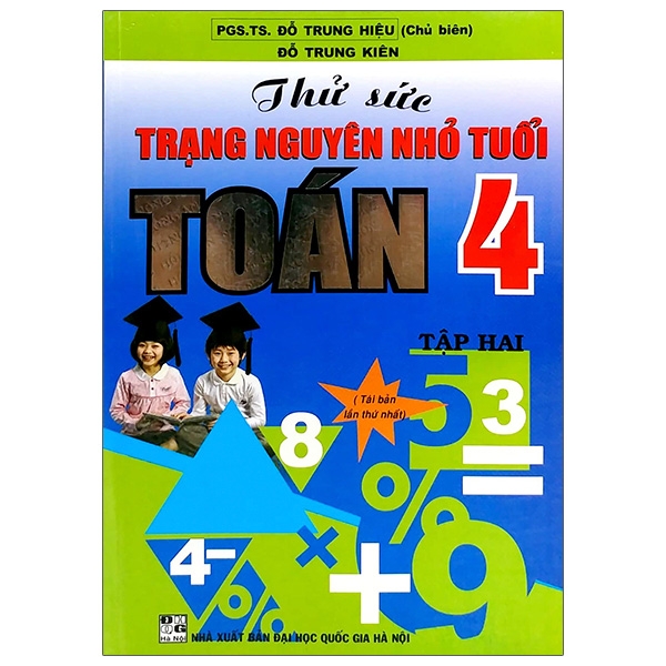 Thử Sức Trạng Nguyên Nhỏ Tuổi Toán 4 - Tập 2 (QGHN) H-A