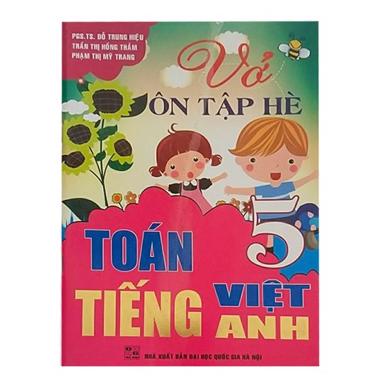Vở Ôn Tập Hè Toán - Tiếng Việt - Tiếng Anh Lớp 5 (DHQGHN) H-A