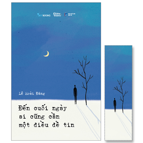 Đến cuối ngày ai cũng cần một điều để tin