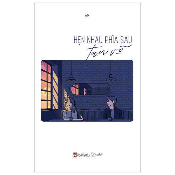 Hẹn nhau phía sau tan vỡ