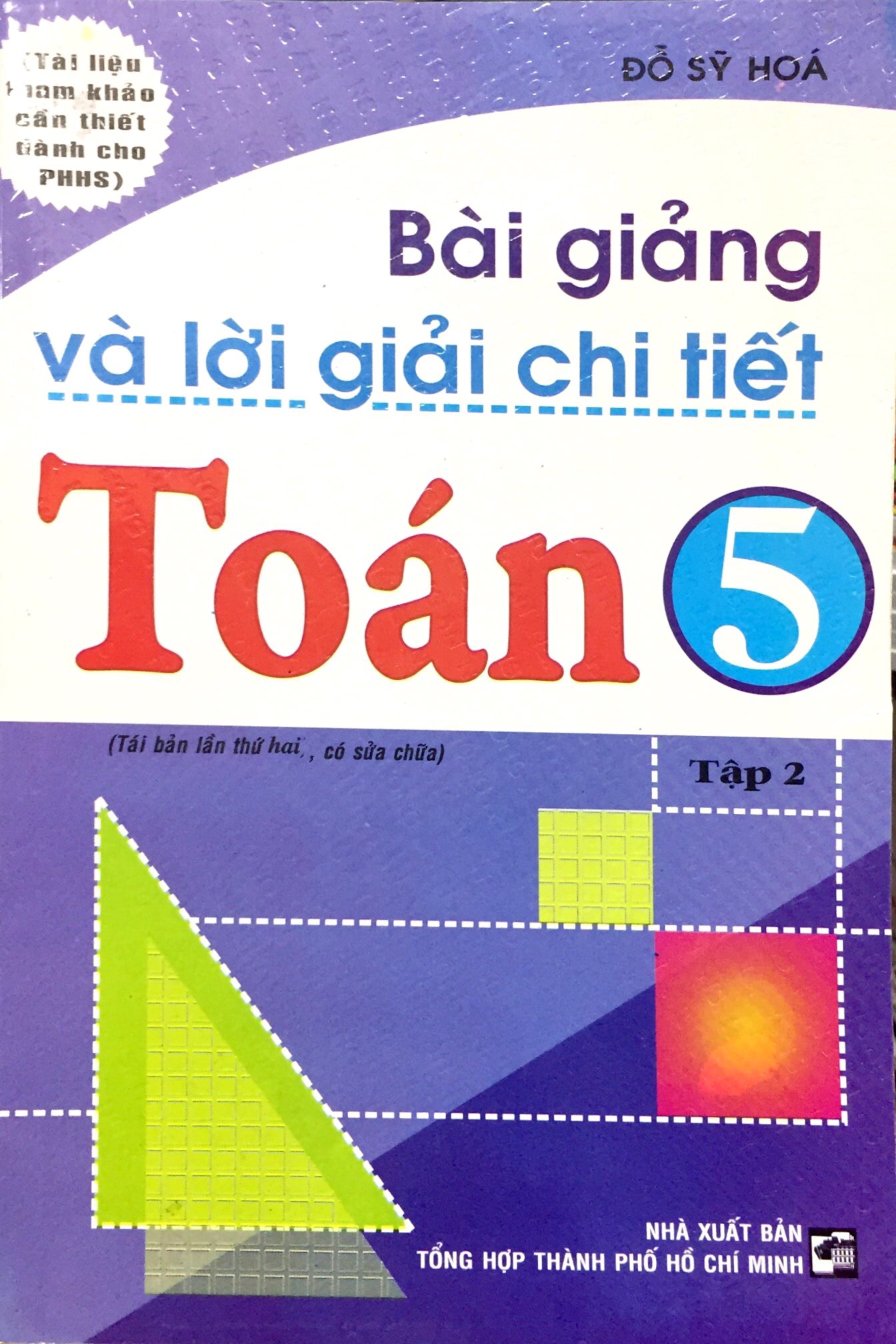 Bài Giảng Và Lời Giải Chi Tiết Toán 5 TAP 2 (THHCM) H-A