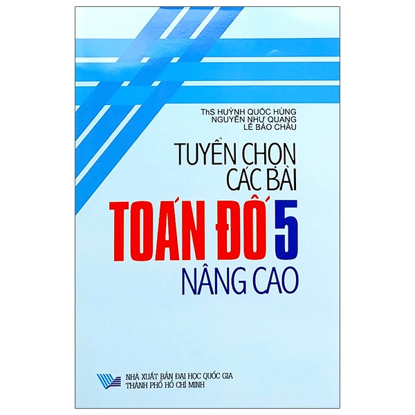 Tuyển Chọn Các Bài Toán Đố Nâng Cao 5 (Tái Bản 2020) (QGHCM) M-T