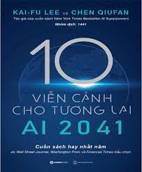Sách AI 2041 - 10 Viễn Cảnh Cho Tương Lai