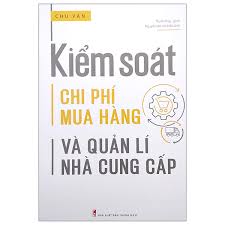 Sách Kiểm Soát Chi Phí Mua Hàng Và Quản Lí Nhà Cung Cấp (2022)
