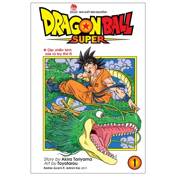 Dragon Ball Super - Tập 1 - Các Chiến Binh Của Vũ Trụ Thứ 6 (Tái Bản 2022)