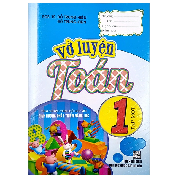 Vở Luyện Toán 1 - Tập 1 (Theo Chương Trình Tiểu Học Mới Định Hướng Phát Triển Năng Lực) (Tái Bản) (SP) H-A