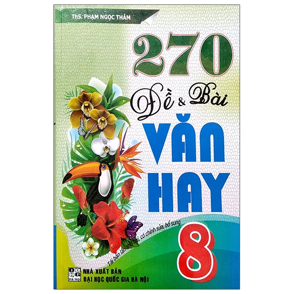 270 Đề Và Bài Văn Hay Lớp 8 (QGHN) H-A