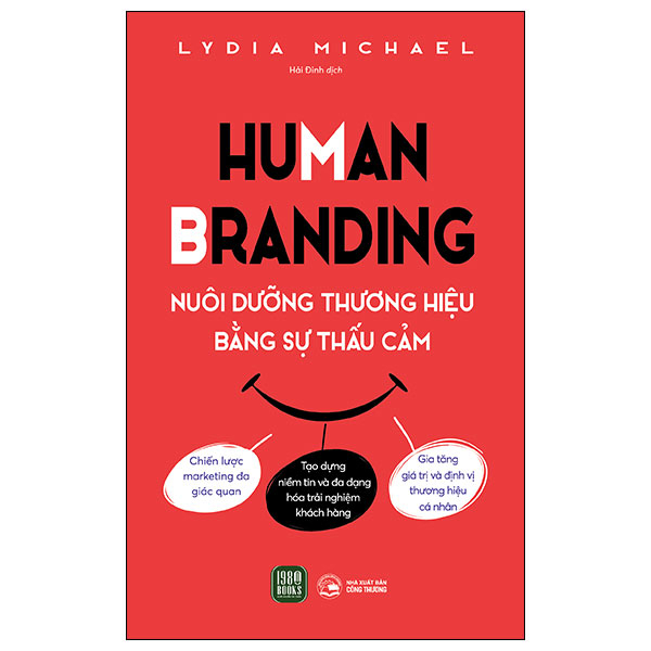 Human Branding - Nuôi Dưỡng Thương Hiệu Bằ̀ng Sự Thấu Cảm