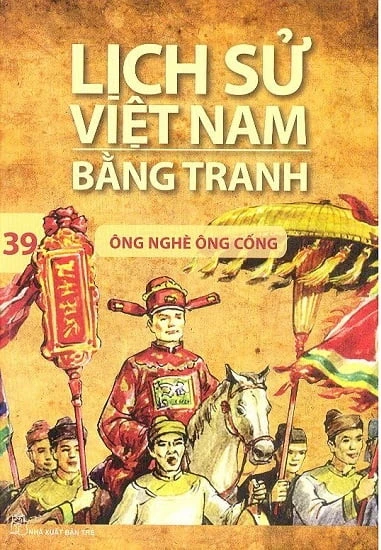 Lịch Sử Việt Nam Bằng Tranh - Tập 39: Ông Nghè Ông Cống