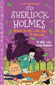Tuyển Tập Sherlock Holmes - Những Bí Mật Và Báu Vật Bị Đánh Cắp - Vị Điền Chủ Vùng Reigate