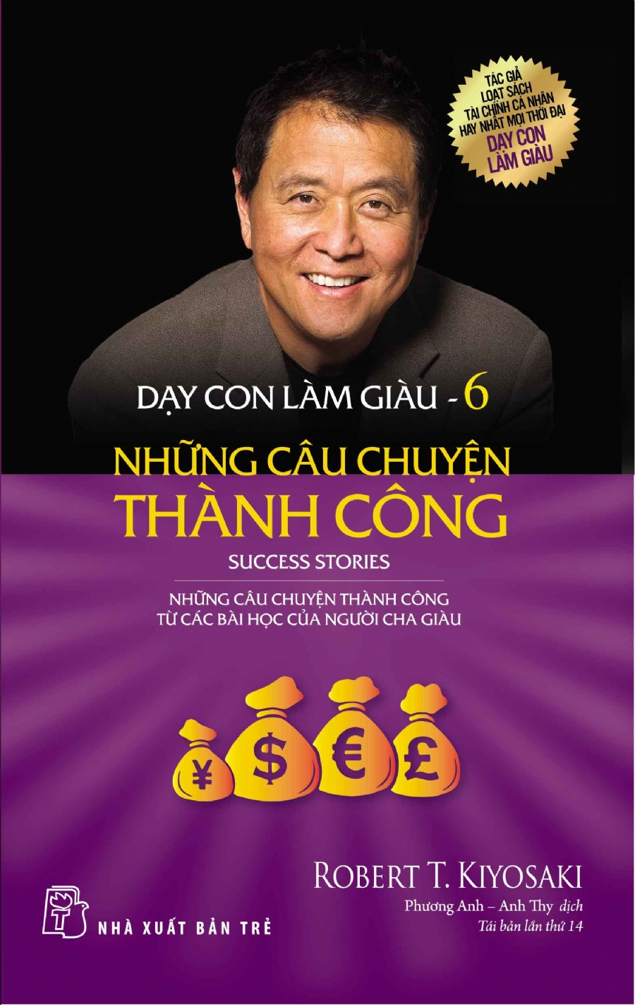 Dạy Con Làm Giàu 06: Những Câu Chuyện Thành Công