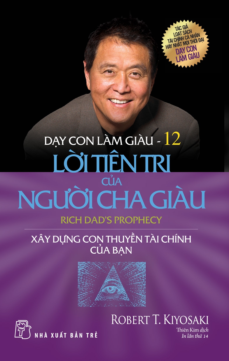Sách: Dạy Con Làm Giàu 12 - Lời Tiên Tri Của Người Cha Giàu