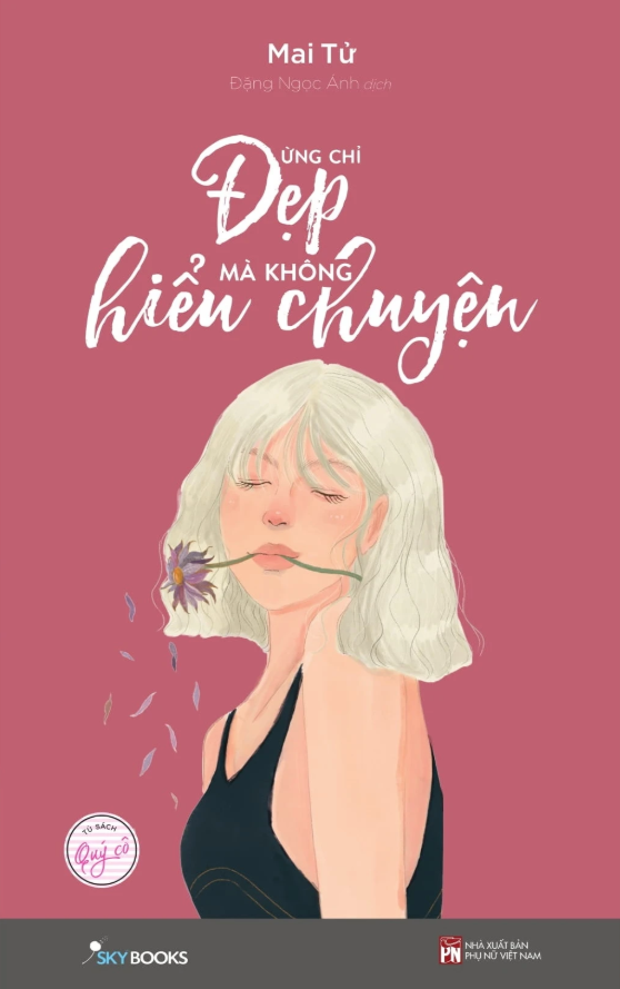 Đừng Chỉ Đẹp Mà Không Hiểu Chuyện - Mai Tử