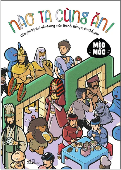 Mèo mốc nào ta cùng ăn - Tái Bản