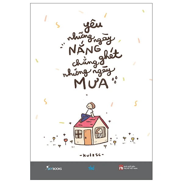 Yêu những ngày nắng chẳng ghét những ngày mưa