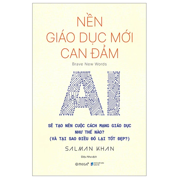 Nền giáo dục mới can đảm - AI sẽ tạo nên cuộc cách mạng giáo dục như thế nào ? 139k