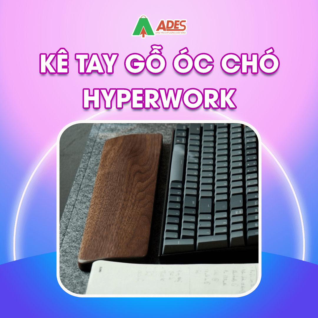 Ke tay go oc cho HyperWork