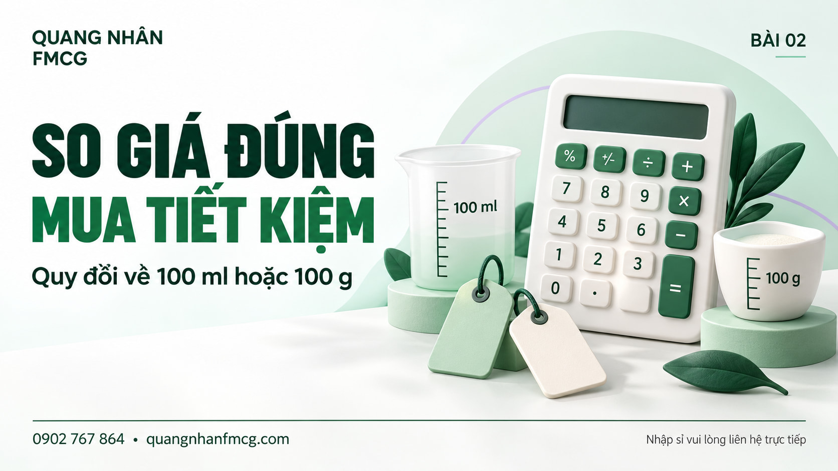Cách tính giá theo 100 ml, 100 g để mua hàng tiêu dùng tiết kiệm
