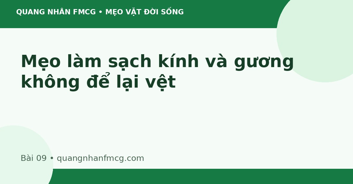 Mẹo làm sạch kính và gương không để lại vệt