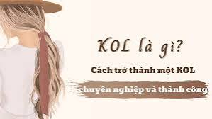 Thế nào là KOL giỏi