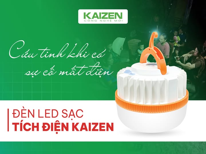 ĐÈN LED SẠC TÍCH ĐIỆN KAIZEN – GIẢI PHÁP CHIẾU SÁNG HOÀN HẢO KHI MẤT ĐIỆN