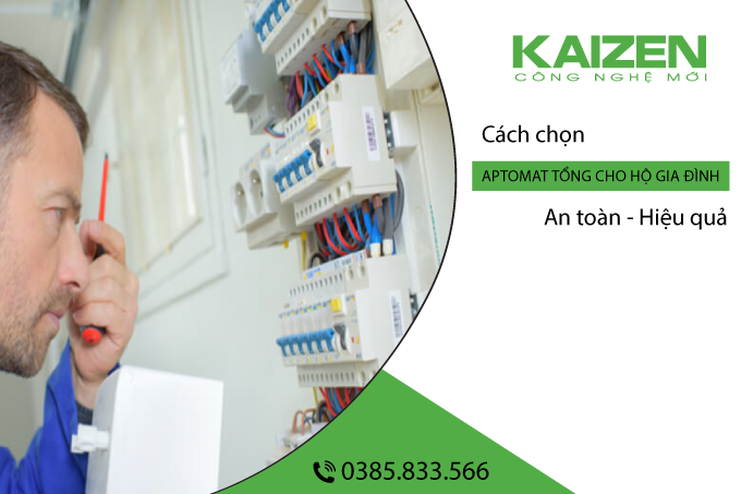 Cách chọn aptomat tổng cho hộ gia đình an toàn và hiệu quả