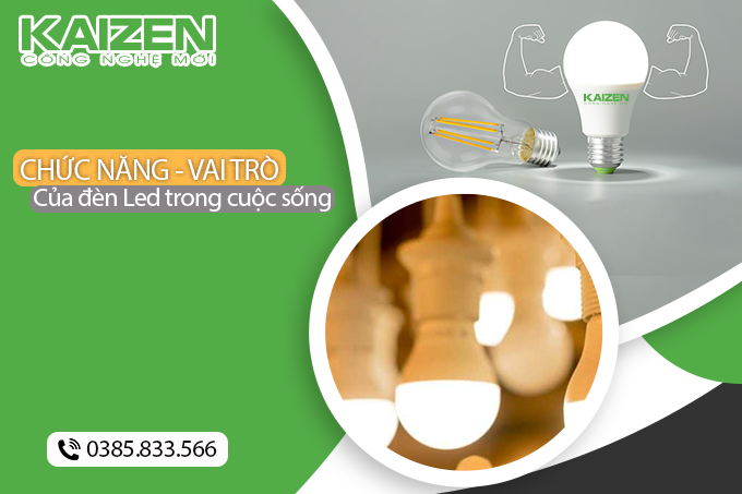 Chức năng của đèn led? Nguyên lý làm việc và vai trò của đèn led trong cuộc sống