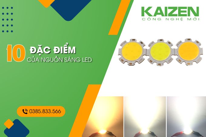 10 đặc điểm của nguồn sáng Led mà bạn không nên bỏ qua