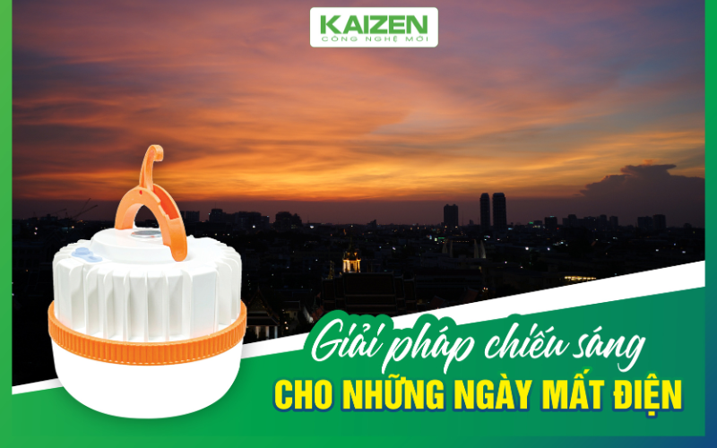 Đèn LED Sạc Tích Điện Kaizen - Giải Pháp Chiếu Sáng Cho Những Ngày Mất Điện