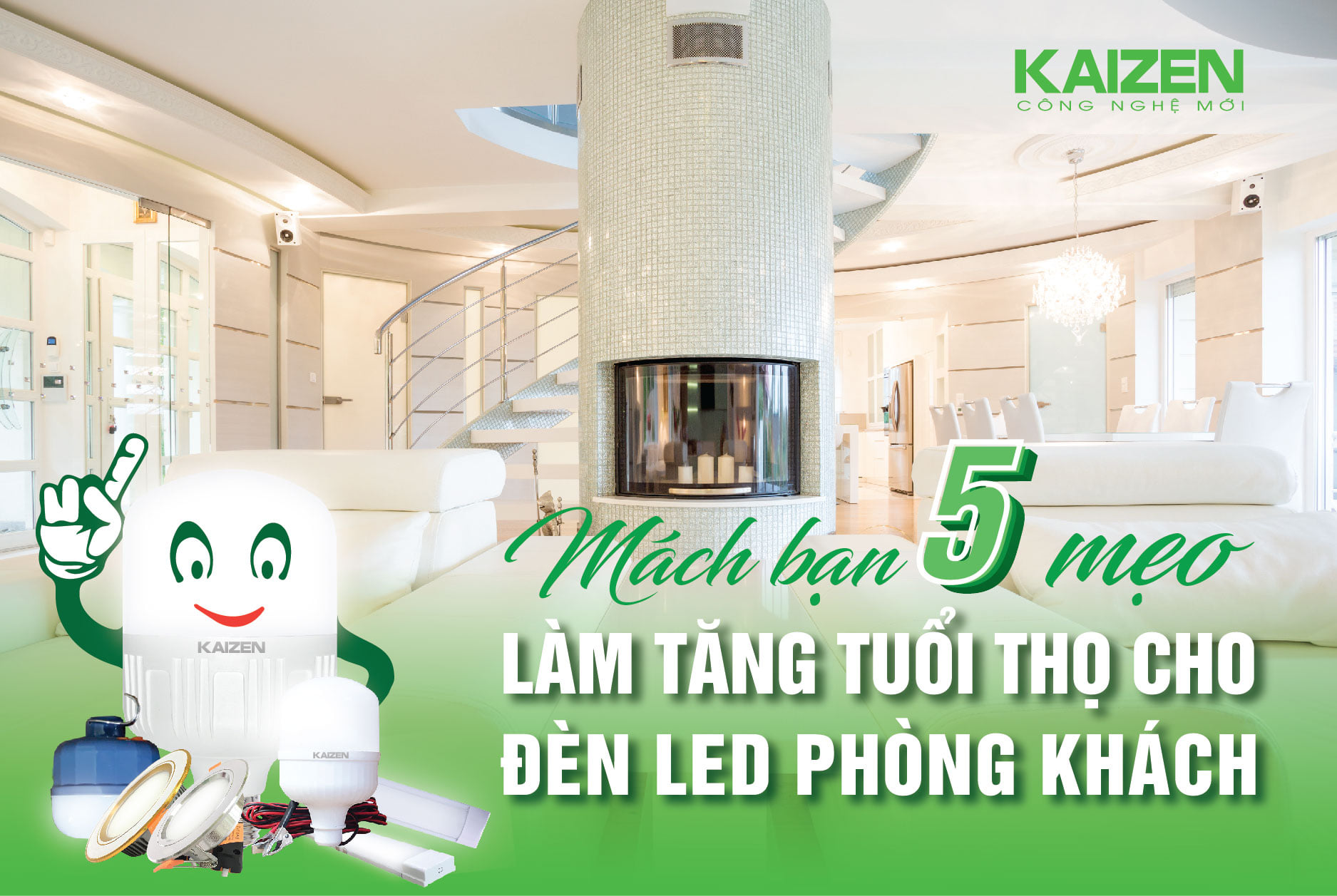 5 mẹo kéo dài tuổi thọ cho đèn LED chiếu phòng khách