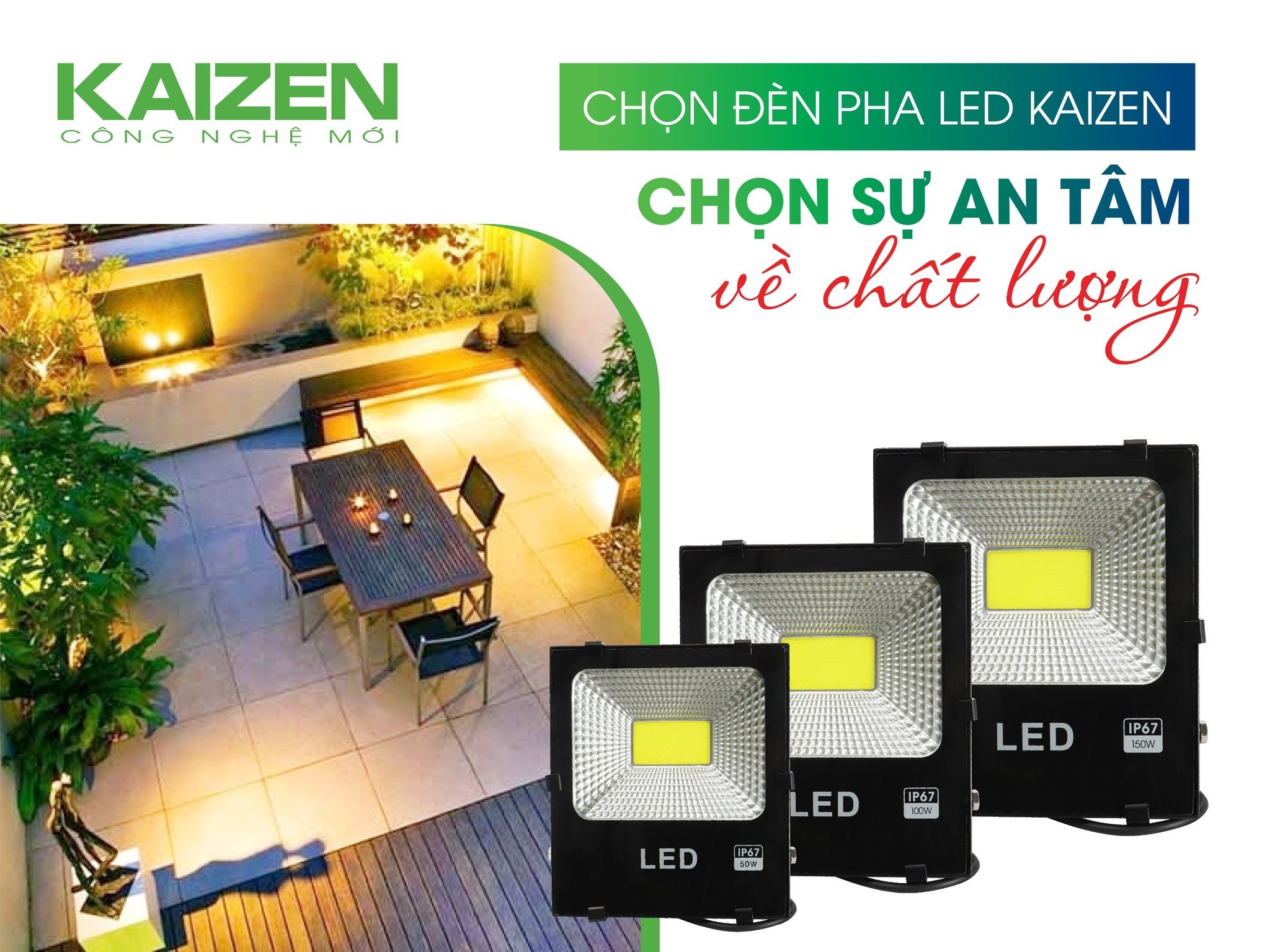 Chọn Đèn Pha Led Kaizen - Chọn Sự An Tâm Về Chất Lượng!