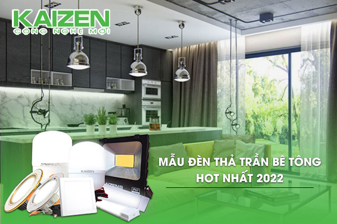 TỔNG HỢP CÁC MẪU ĐÈN THẢ TRẦN BÊ TÔNG HOT NHẤT 2022