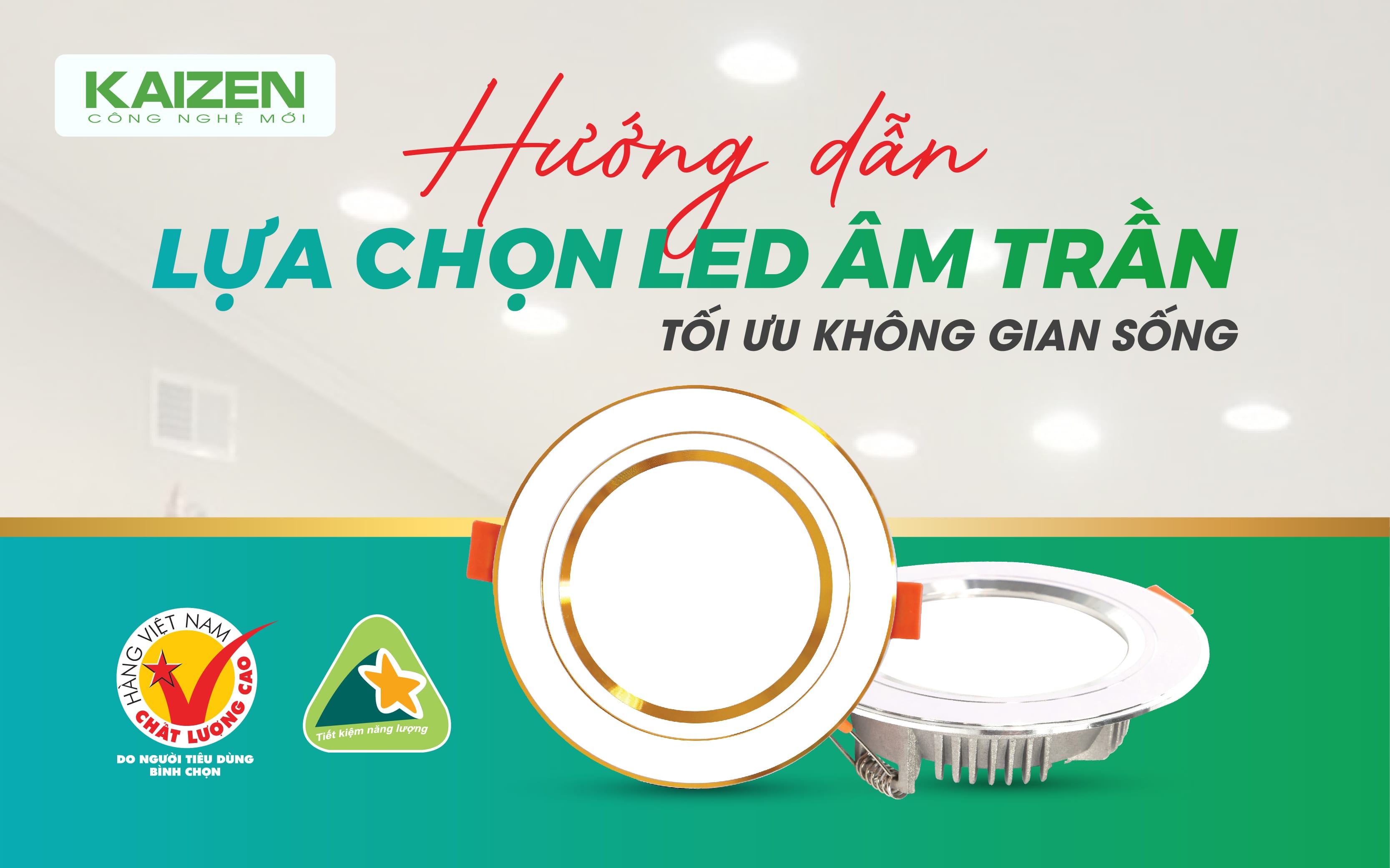 Hướng Dẫn Lựa Chọn Đèn LED Âm Trần Tối Ưu Cho Không Gian Sống