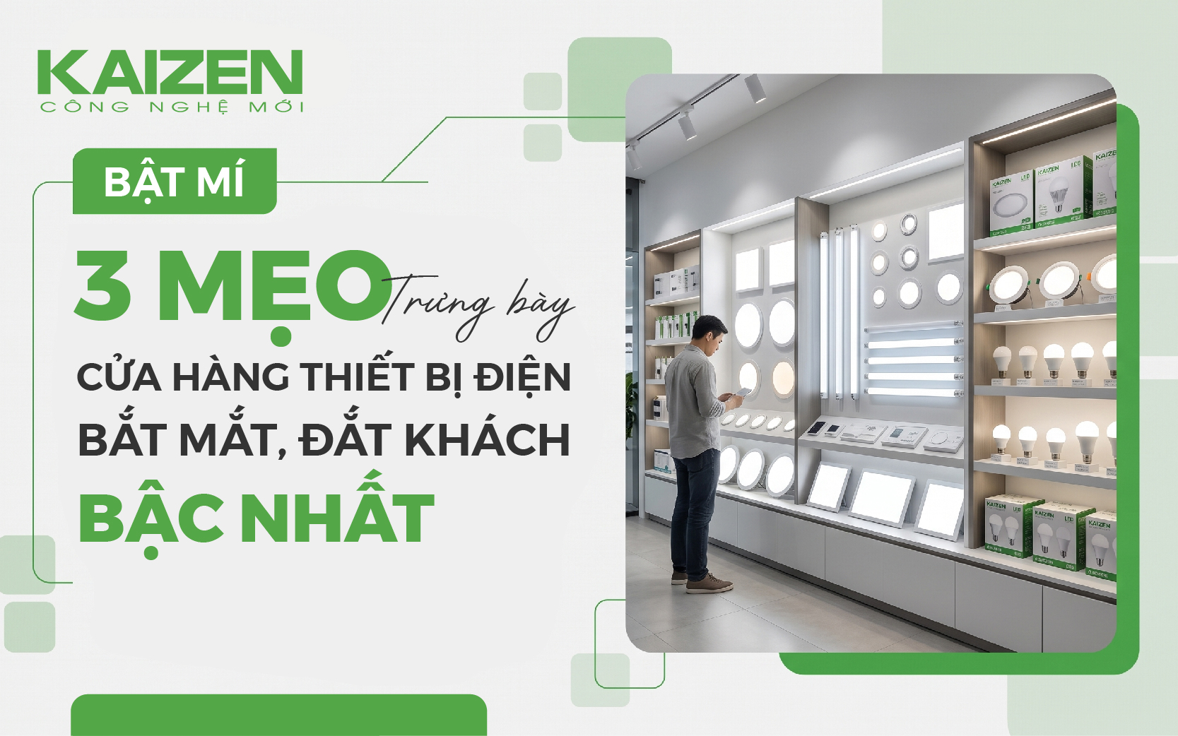 BẬT MÍ 3 MẸO TRƯNG BÀY CỬA HÀNG THIẾT BỊ ĐIỆN BẮT MẮT, ĐẮT KHÁCH BẬC NHẤT