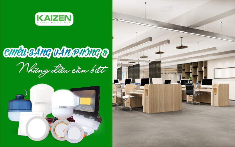 Chiếu sáng văn phòng và những điều cần biết.