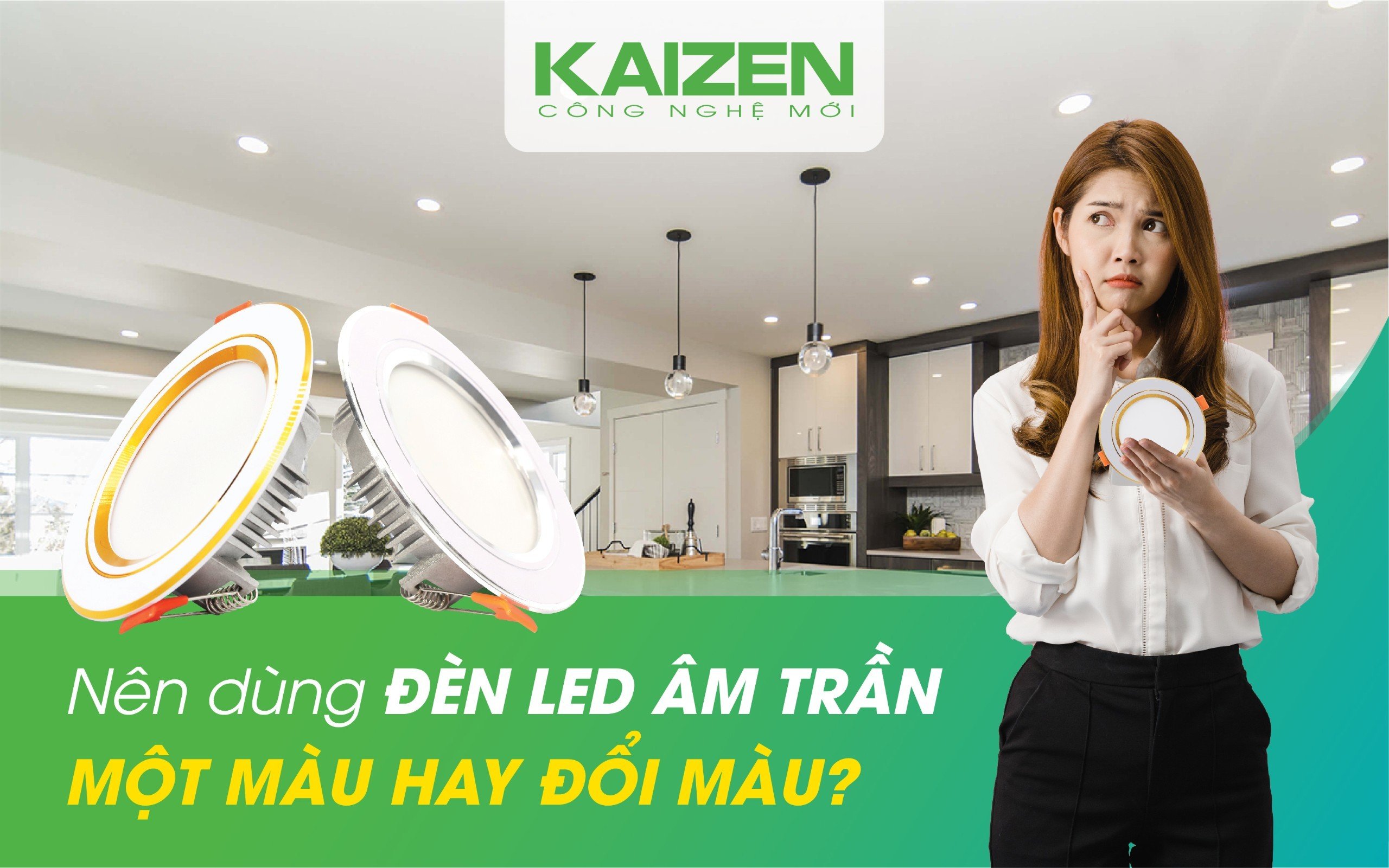 Nên dùng đèn âm trần 1 màu hay đổi màu?