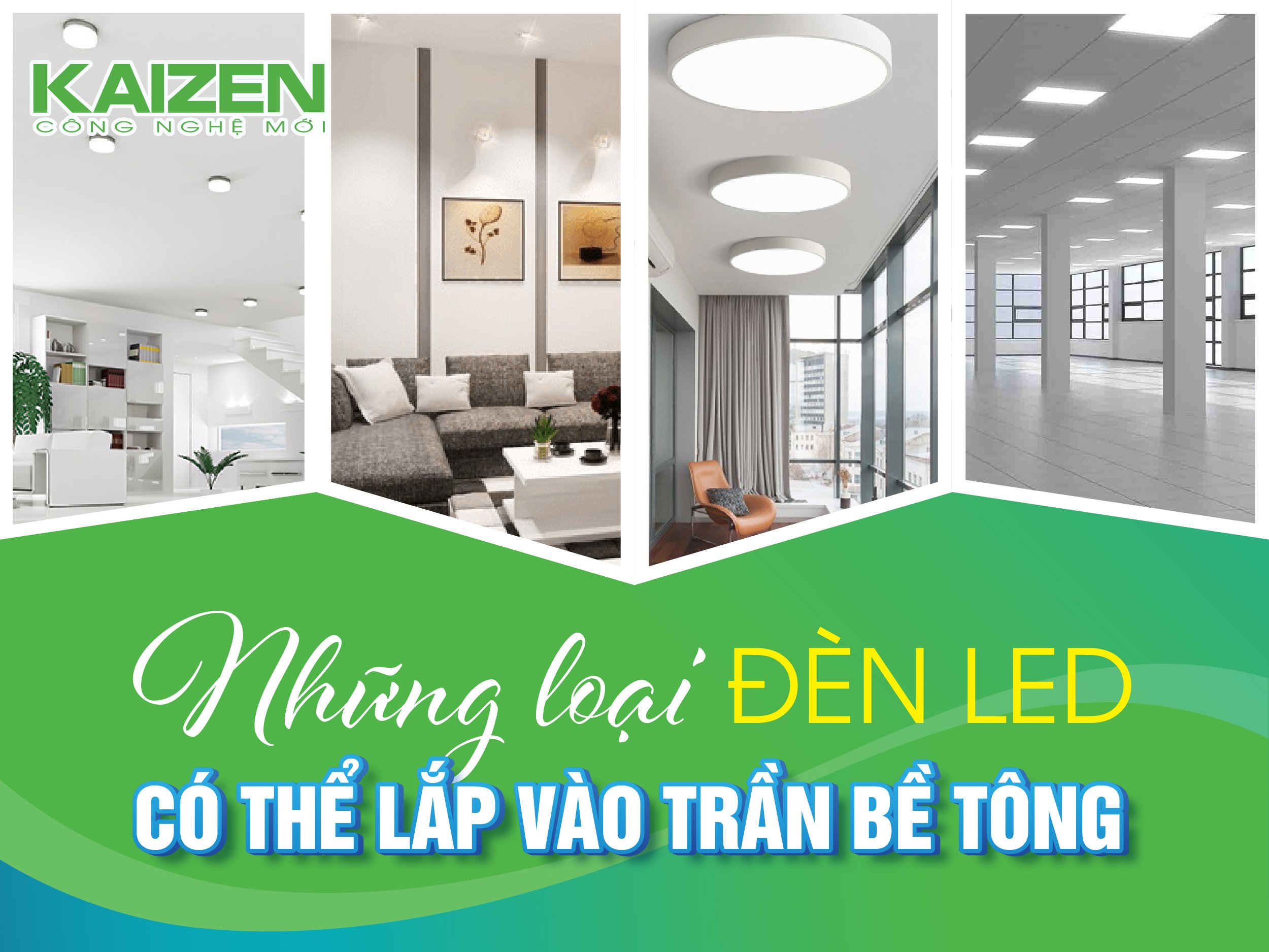 Những loại đèn LED có thể lắp vào trần bê tông