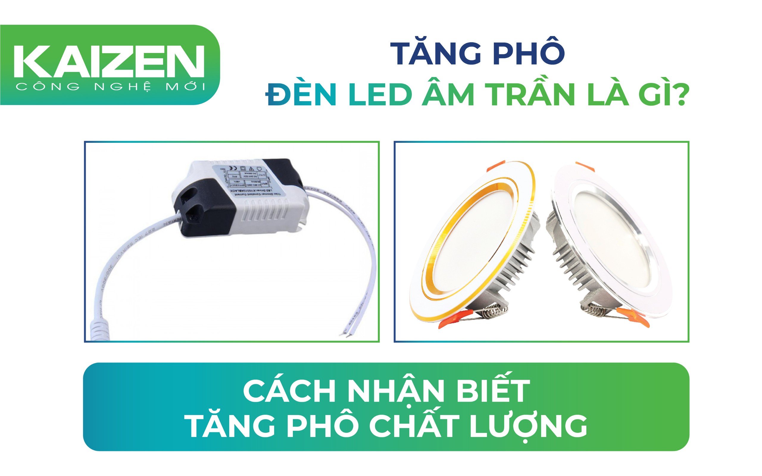 Tăng phô đèn LED âm trần là gì? Cách nhận biết tăng phô chất lượng.