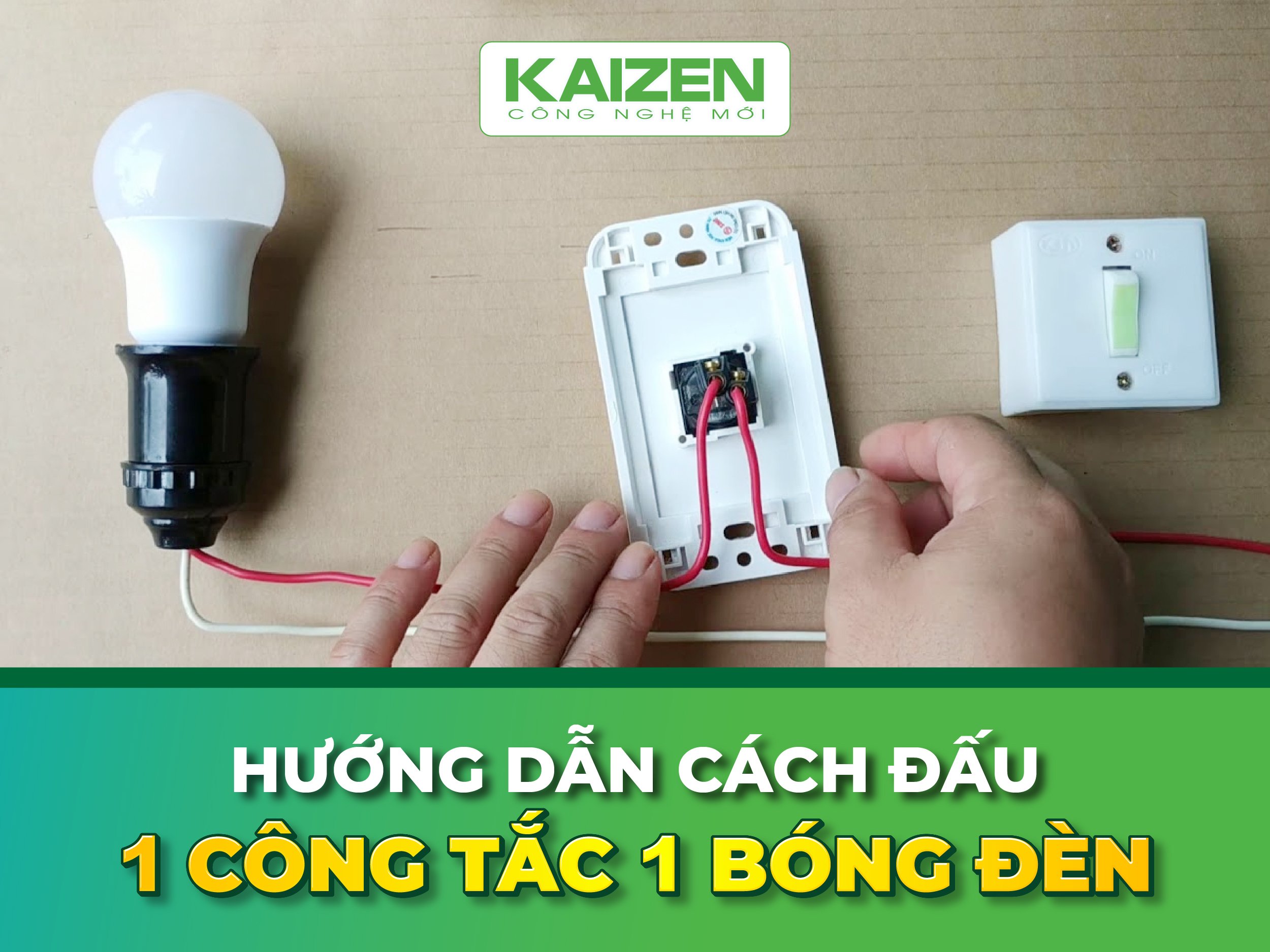 Hướng dẫn cách đấu 1 công tắc 1 bóng đèn.
