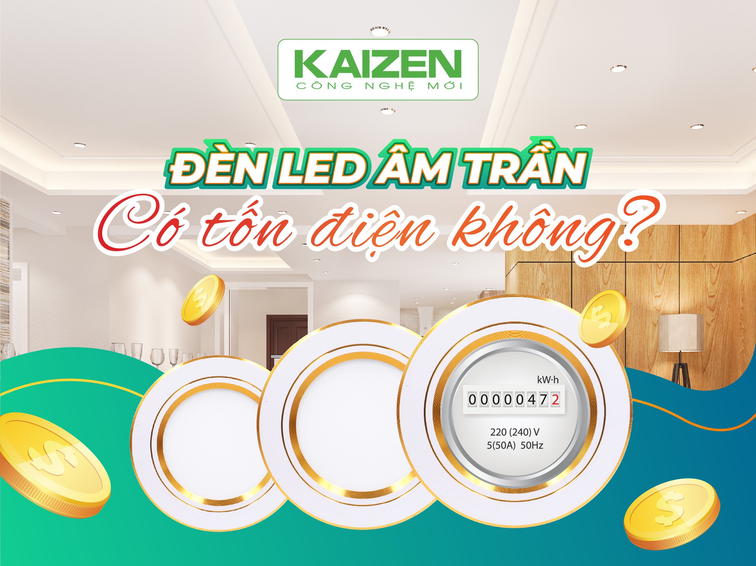 Góc giải đáp: Đèn LED âm trần có tốn điện không?