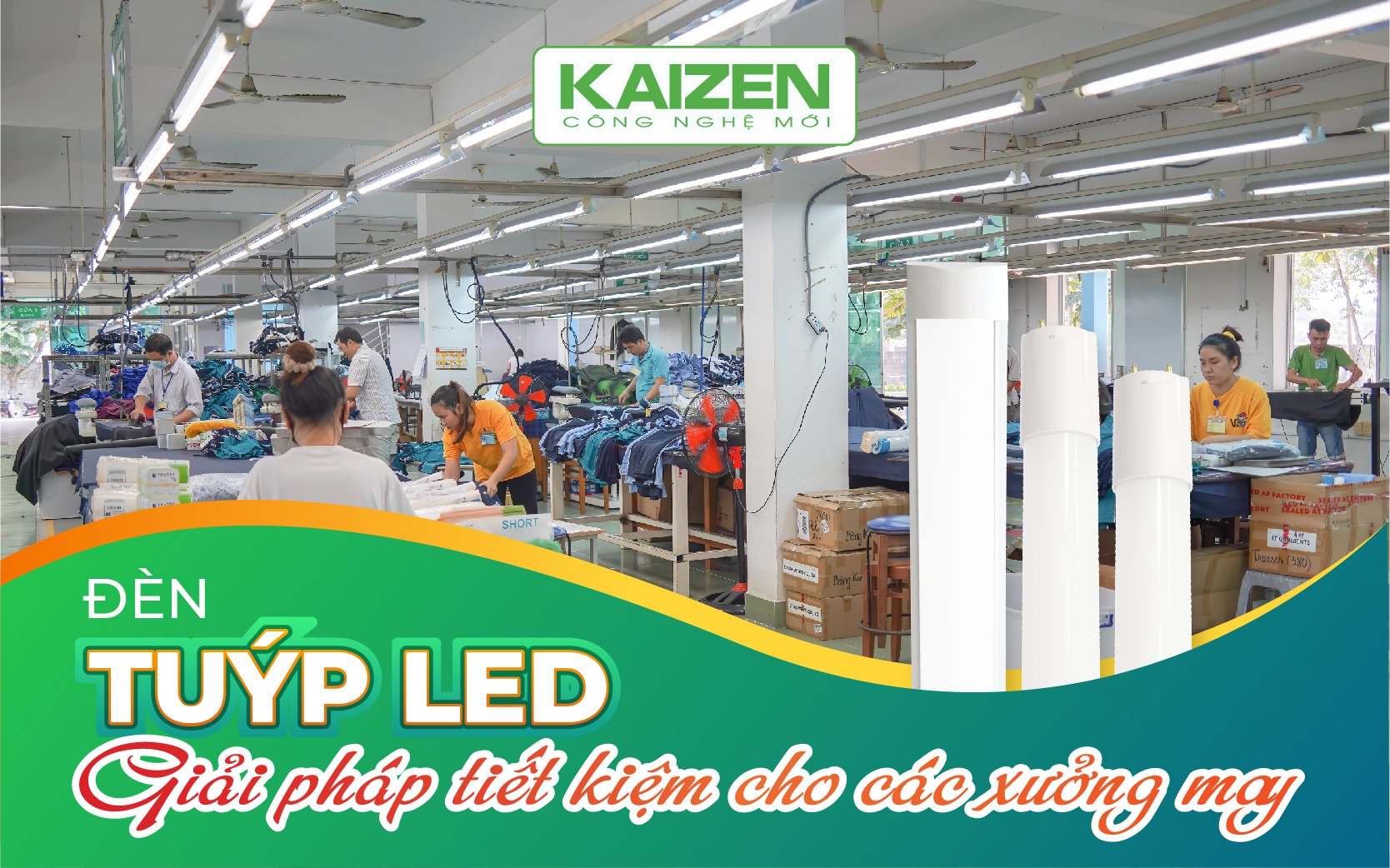 Đèn tuýp LED - Giải pháp tiết kiệm cho các xưởng may.