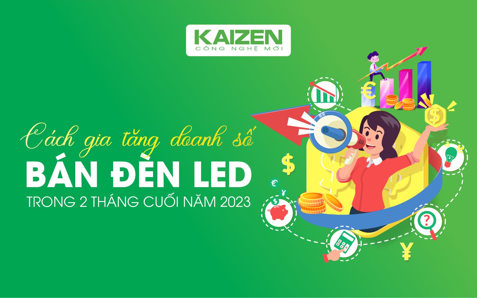 Cách gia tăng doanh số bán đèn LED trong 2 tháng cuối năm 2023.